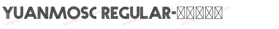 yuanmosc regular字体转换